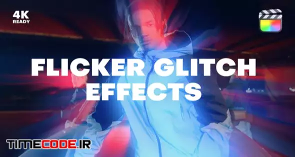 Flicker Glitch Effects