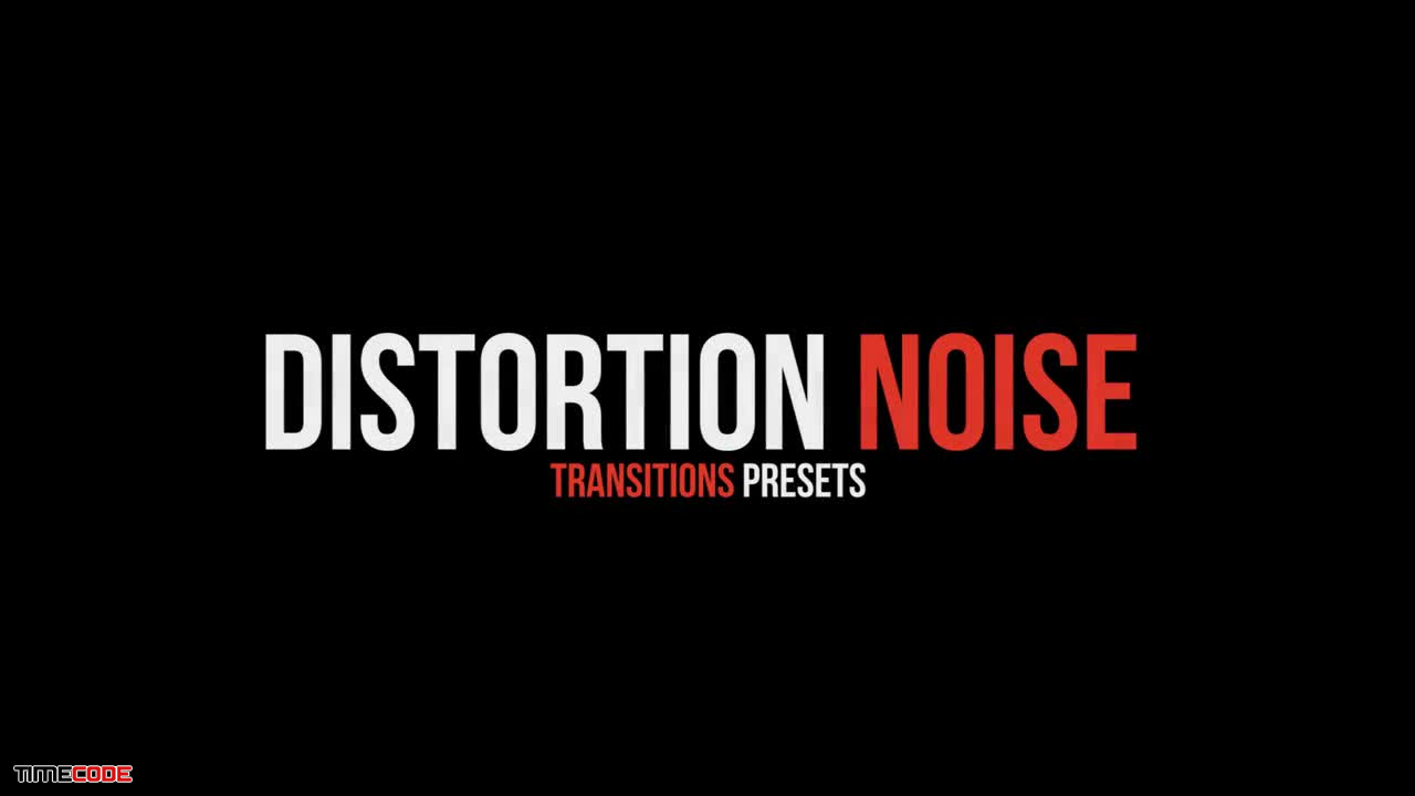 distortion-noise-transitions-presets