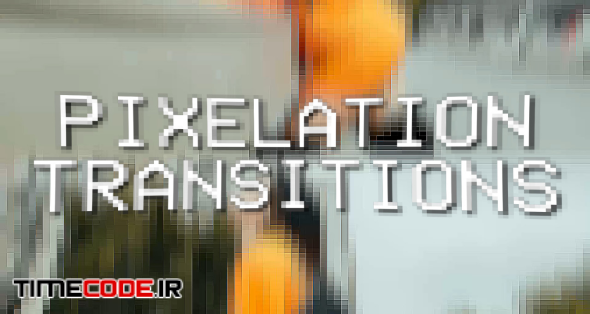 Pixelation Transitions