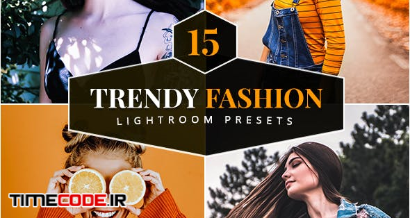15 Trendy Fashion Lightroom Presets