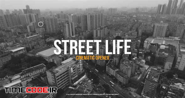 Street Life Cinematic Opener
