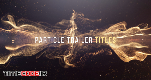 Particles Trailer Titles