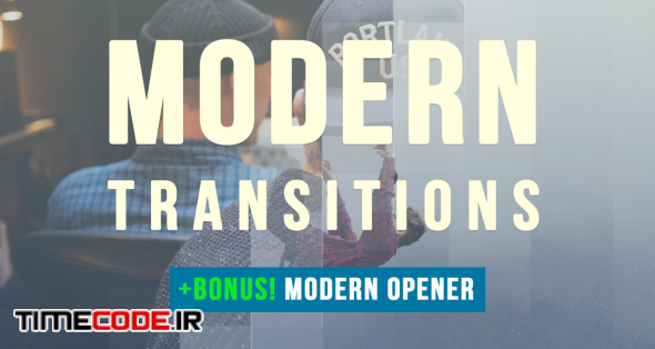 Modern Transitions + Modern Opener