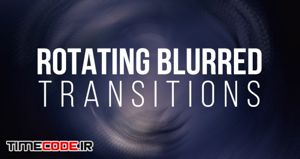 Rotating Blurred Transitions