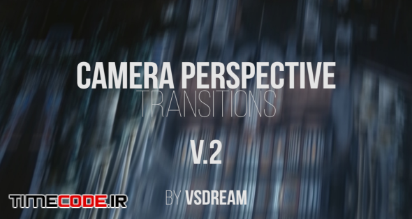 Camera Perspective Transitions V.2