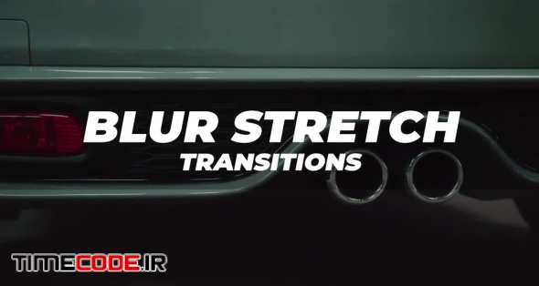 Blur Stretch Transitions
