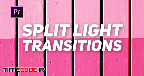 Split Light Transitions