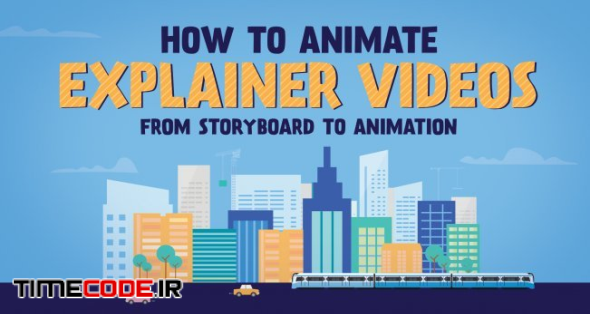 Intro to Motion Graphics: Explainer Videos From Storyboard to Animation