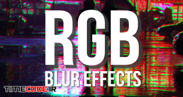 RGB Blur Shake Effects