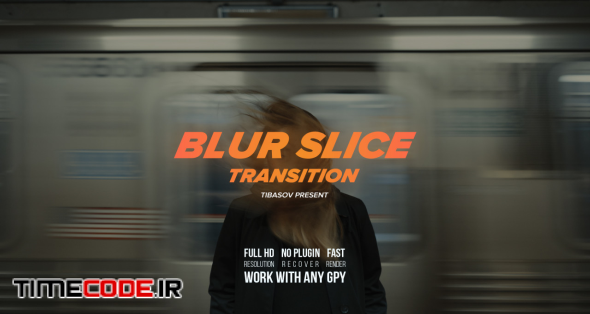 Blur Slice Transitions