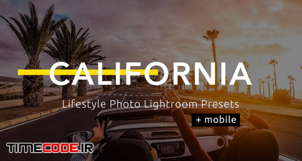 California - Lifestyle Photo Lightroom Presets