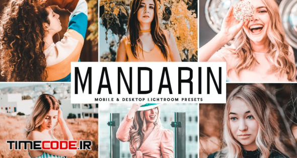 Mandarin Mobile & Desktop Lightroom Presets