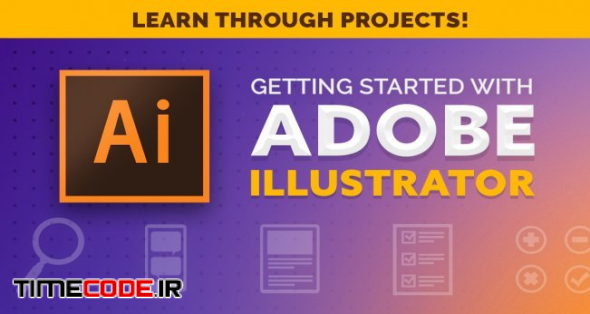 Getting Started with Adobe Illustrator: Learn Through Projects!