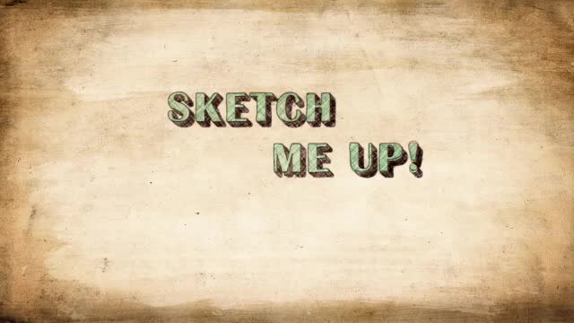  Sketch Me Up! 